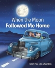 Image for When the Moon Followed Me Home