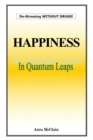 Image for Happiness In Quantum Leaps: De Stressing WITHOUT DRUGS!