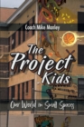 Image for Project Kids: Our World in Small Spaces
