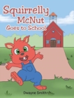 Image for Squirrelly McNut Goes to School