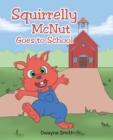 Image for Squirrelly McNut Goes to School