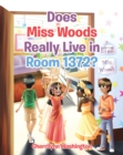 Image for Does Miss Woods Really Live in Room 1372?