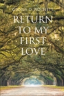 Image for Return to My First Love