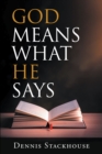 Image for God Means What He Says