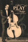Image for I Will Play Again: Unfulfilled Music Dreams