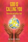 Image for God Is Calling You : Discerning the Calling of God