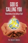 Image for God Is Calling You : Responding to the Calling of God