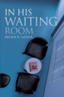 Image for In His Waiting Room