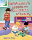 Image for Christopher&#39;s Lesson on Being Kind and Loving