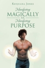 Image for Manifesting Magically vs. Manifesting Purpose