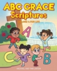 Image for ABC Grace Scriptures : Volume 1: For Life