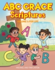 Image for ABC Grace Scriptures: Volume 1: For Life