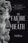 Image for The Failure of Death: Series - Meet Messiah: A Simple Man&#39;s Commentary on John Part 4, Chapters 18-21