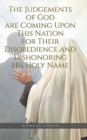 Image for The Judgements of God are Coming Upon This Nation for Their Disobedience and Dishonoring His Holy Name