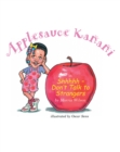 Image for Applesauce Kanani: Shhhhh - Don&#39;t Talk to Strangers
