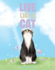 Image for Live like a Cat