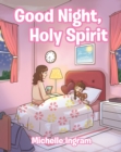 Image for Good Night, Holy Spirit