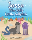 Image for Jesse The Jolly Little Jellyfish