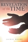 Image for Revelation Of The Time
