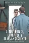 Image for Lino Fino, Limpio Y Resplandeciente: Los Que Se Van, Los Que Se Quedan