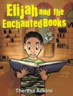 Image for Elijah and the Enchanted Books