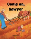 Image for Come on, Sawyer