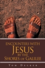 Image for Encounters With Jesus: By the Shores of Galilee