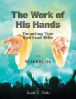 Image for Work of His Hands: Targeting Your Spiritual Gifts Workbook