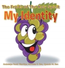 Image for The Fruits of The Holy Spirit : My Identity