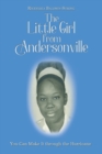Image for The Little Girl from Andersonville : You Can Make It through the Hurricane