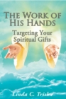 Image for Work of His Hands: Targeting Your Spiritual Gifts