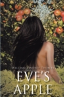 Image for Eve&#39;s Apple: A Historical Novelette on How Eden Was Lost but Prophesied Regained