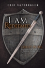 Image for I Am Redeemed: Christ in Me: Finding Victory Over Sexual Addiction