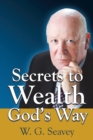 Image for Secrets to Wealth God&#39;s Way