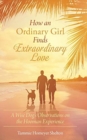 Image for How an Ordinary Girl Finds Extraordinary Love