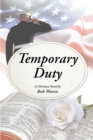 Image for Temporary Duty: A Christian Novel
