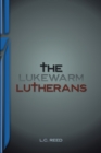 Image for Lukewarm Lutherans