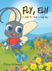 Image for Fly, Eli!: A Little Fly Goes a Long Way