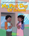 Image for My First Day of School: The Adventures of Buddy and Sissy