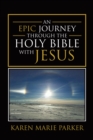 Image for Epic Journey Through the Holy Bible With Jesus
