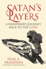 Image for Satan&#39;s Layers: A Wanderer&#39;s Journey Back to the Lord