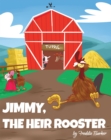 Image for Jimmy, The Heir Rooster