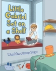 Image for Little Gabriel Sat on a Shelf