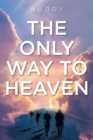 Image for Only Way to Heaven