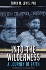 Image for Into the Wilderness: A Journey of Faith