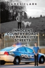 Image for Innocent Country Roads to Mean City Streets