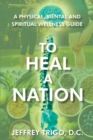 Image for To Heal a Nation: A Physical, Mental and Spiritual Wellness Guide