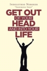 Image for Get out of Your Head and into Your Life