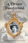 Image for Dream Transformed: Stella&#39;s Story