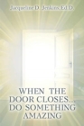 Image for When the Door Closes...Do Something Amazing